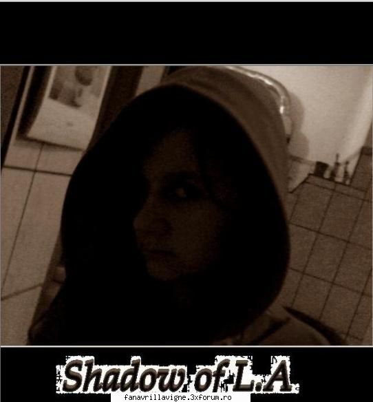 Shut....Shut.....Shut....Shut the FUCK UP!!!!!!!!:-w - Shadow of L.A - �Photos�